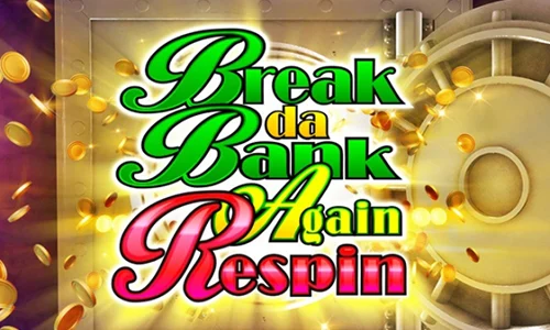 Break Da Bank Again Respin