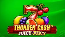 Thunder Cash™ – Juicy Juicy 